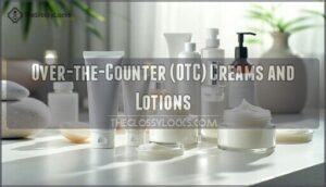 over-the-counter (otc) creams and lotions