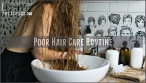 poor hair care routine
