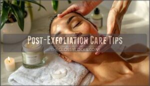 post-exfoliation care tips