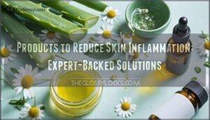 products to reduce skin inflammation