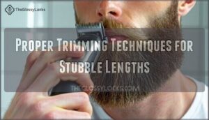 proper trimming techniques for stubble lengths