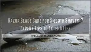 razor blade care for smooth shaves