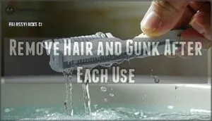remove hair and gunk after each use