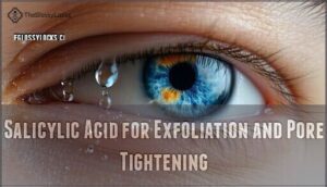 salicylic acid for exfoliation and pore tightening