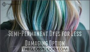 semi-permanent dyes for less damaging option