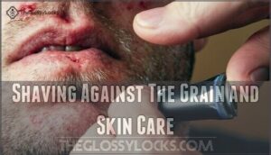 shaving against the grain and skin care