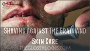 shaving against the grain and skin care