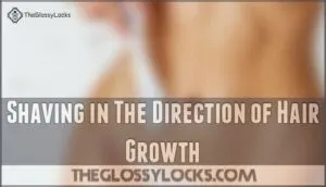 shaving in the direction of hair growth