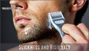 slickness and visibility