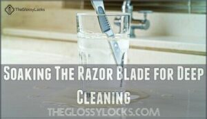 soaking the razor blade for deep cleaning