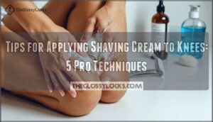 tips for applying shaving cream to knees