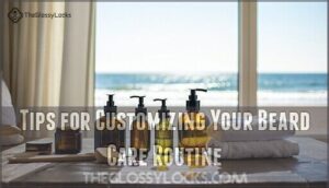 tips for customizing your beard care routine