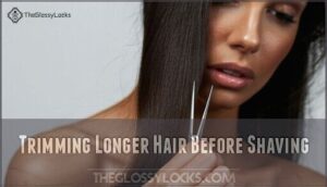 trimming longer hair before shaving