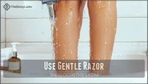 use gentle razor