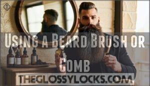 using a beard brush or comb