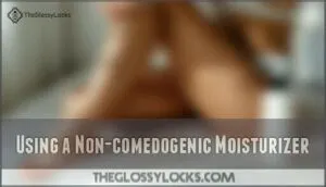 using a non-comedogenic moisturizer