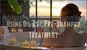 using oil as a pre-shampoo treatment