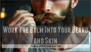 work the balm into your beard and skin