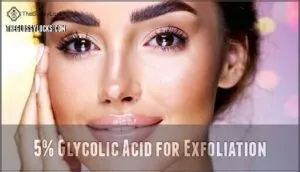 5% glycolic acid for exfoliation