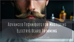 advanced techniques for mastering electric beard trimming