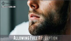 allowing full absorption