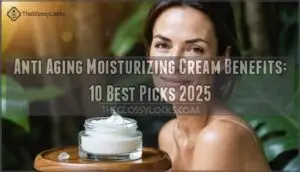 anti aging moisturizing cream benefits