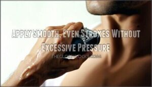 apply smooth, even strokes without excessive pressure