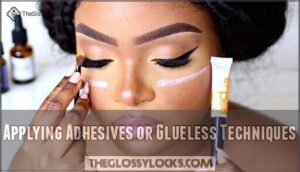 applying adhesives or glueless techniques