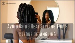 avoid using heat styling tools before detangling