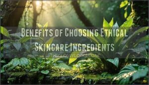 benefits of choosing ethical skincare ingredients
