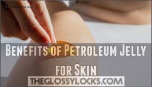 benefits of petroleum jelly for skin