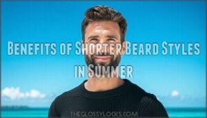 benefits of shorter beard styles in summer