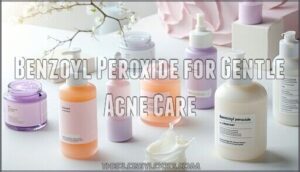 benzoyl peroxide for gentle acne care