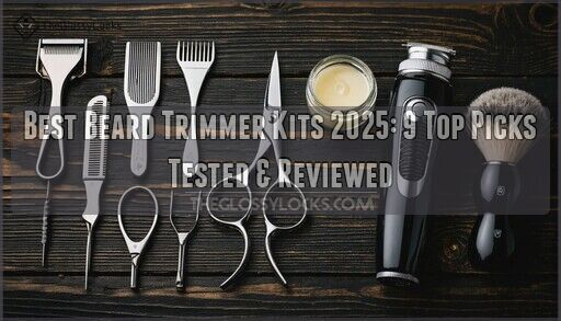 Best Beard Trimmer Kits 2025: 9 Top Picks Tested & Reviewed