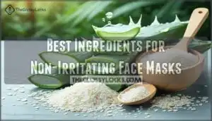 best ingredients for non-irritating face masks