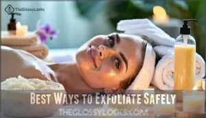 best ways to exfoliate safely