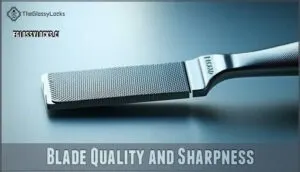 blade quality and sharpness