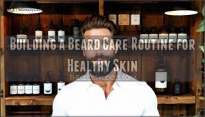 building a beard care routine for healthy skin