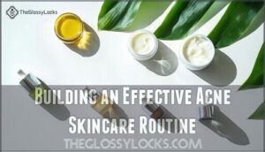building an effective acne skincare routine