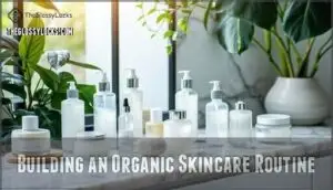building an organic skincare routine