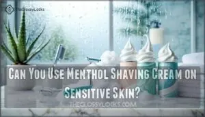 can you use menthol shaving cream on sensitive skin can you use menthol shaving cream on sensitive skin