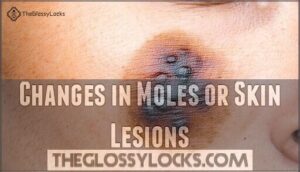 changes in moles or skin lesions