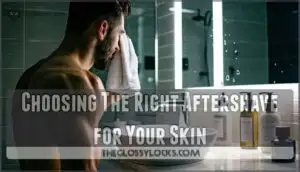 choosing the right aftershave for your skin