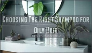 choosing the right shampoo for oily hair