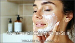 cleansing and exfoliating the skin