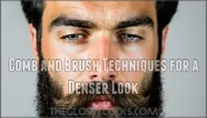 comb and brush techniques for a denser look