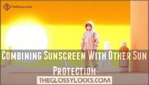 combining sunscreen with other sun protection