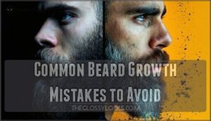 common beard growth mistakes to avoid