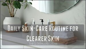 daily skin-care routine for clearer skin
