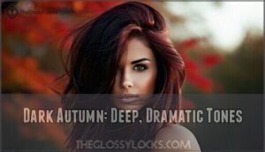 dark autumn: deep, dramatic tones